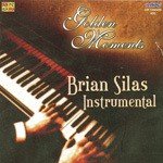 Golden Moments - Brian Silas Vol- 1 - Brian Silas (Piano) Song Download